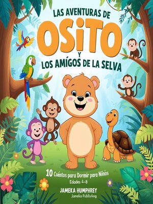 cover image of Las Aventuras De Osito Y Los Amigos De La Selva